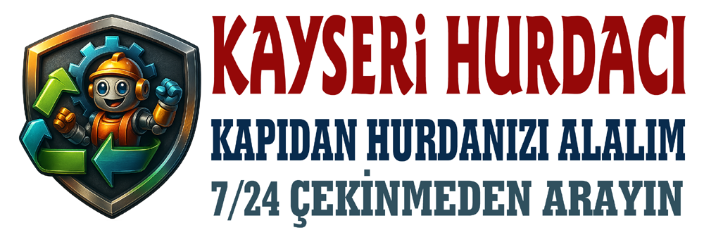 Kayseri Hurda Alanlar | Güvenilir Hurda Alım Satım Hizmetleri